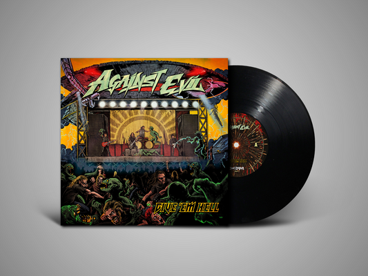 Against Evil - Give 'em Hell (Vinyl)