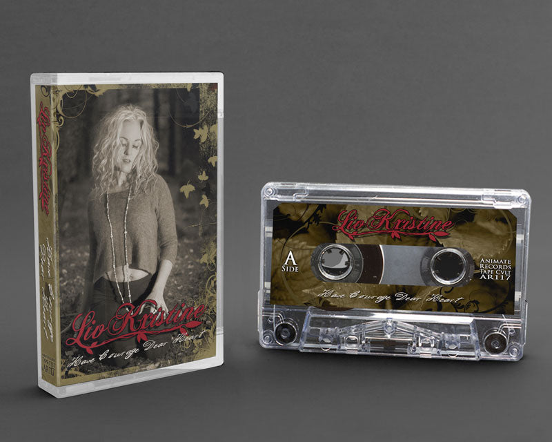 Liv Kristine - Have Courage Dear Heart (Tape)