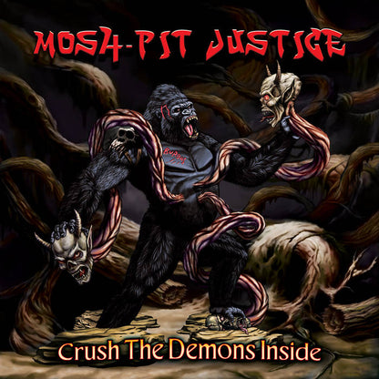 Mosh Pit Justice – Crush The Demons Inside