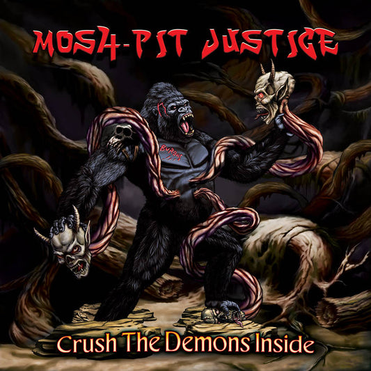 Mosh Pit Justice - Crush The Demons Inside